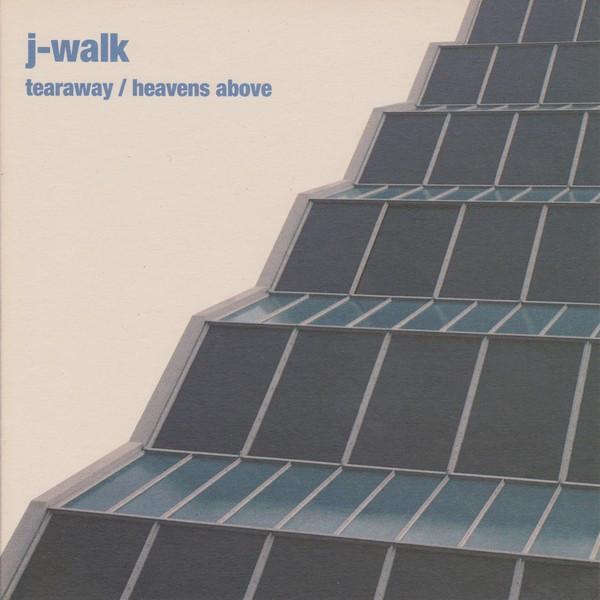 J-Walk - Tearaway / Heavens Above - 7 Inch