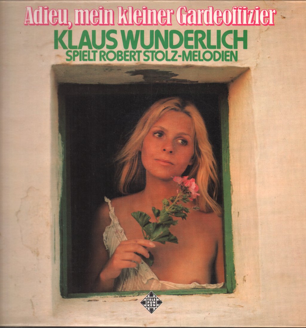 Klaus Wunderlich - Adieu, Mein Kleiner Gardeoffizier - Klaus Wunderlich Spielt Robert Stolz-Melodien - Lp