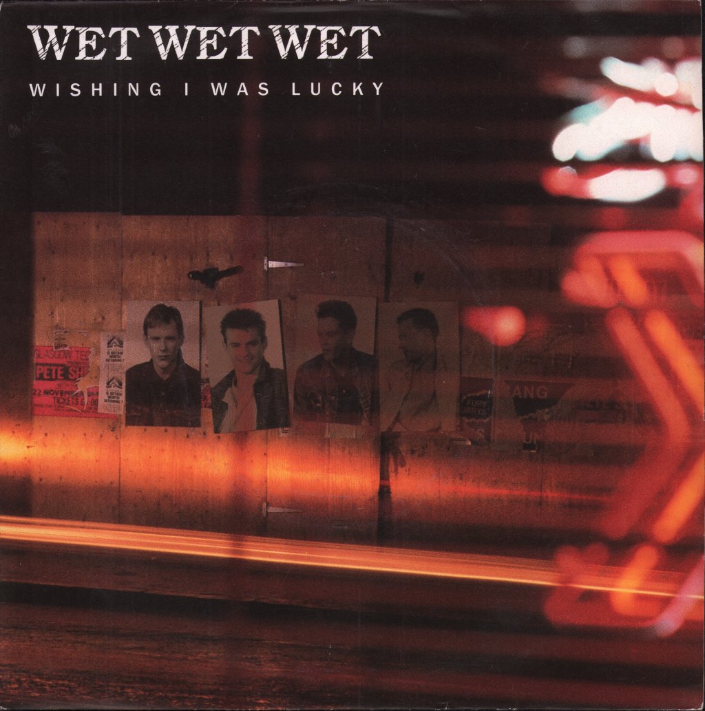 Wet Wet Wet - Wishing I Was Lucky - 7 Inch