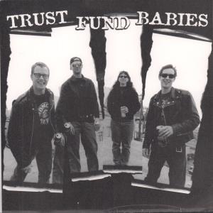 Trust Fund Babies - Can't Trust Me - 7 Inch