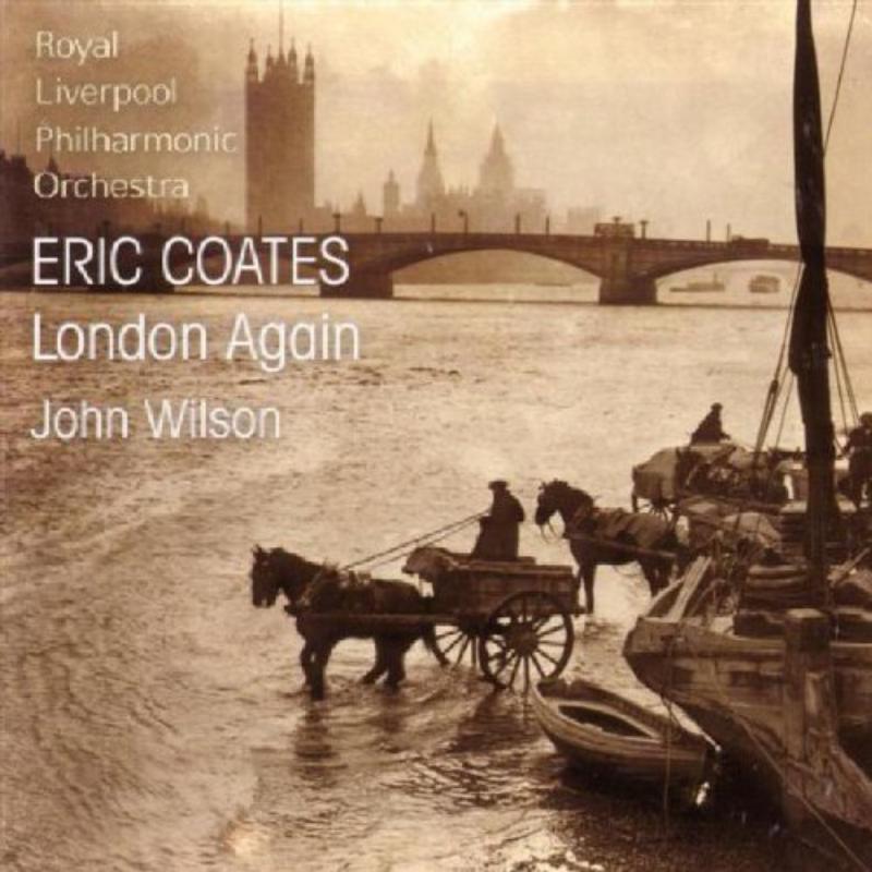 John Wilson - London Again: the Music of Eric Coates - Cd