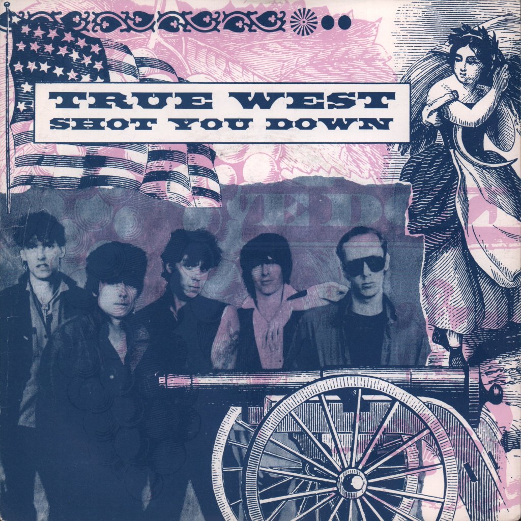 True West - Shot You Down - 7 Inch