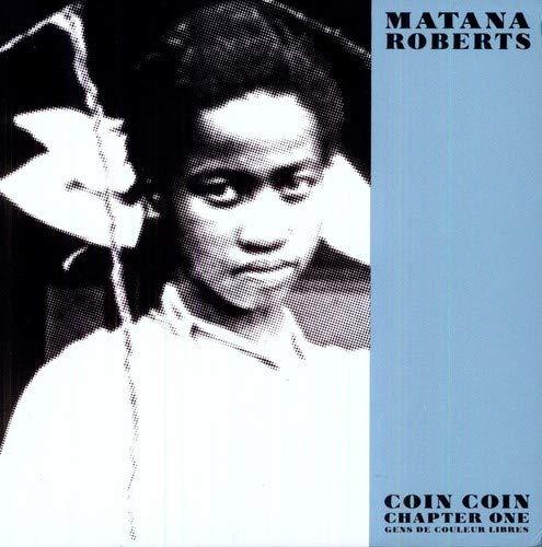 Matana Roberts - Coin Coin Chapter One: Gens de Couleur Libres - Lp