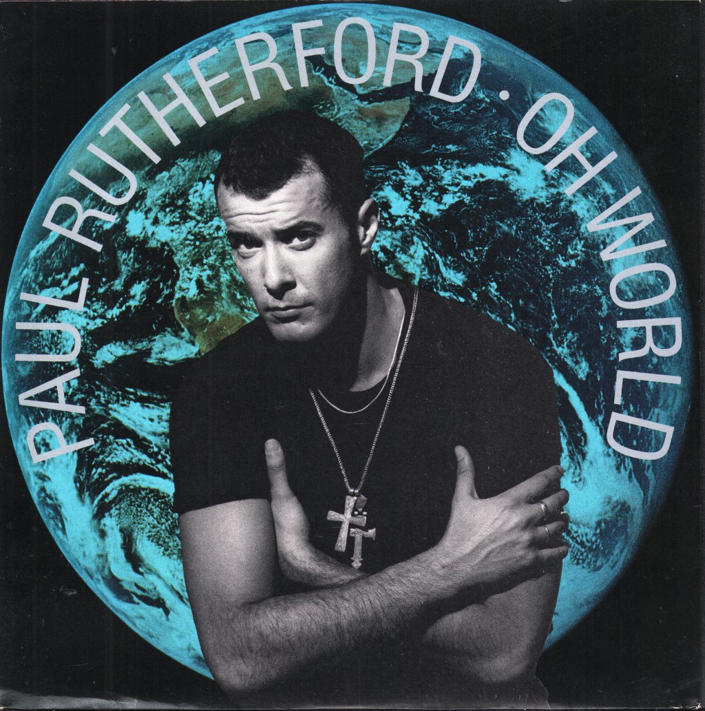 Paul Rutherford - Oh World - 7 Inch