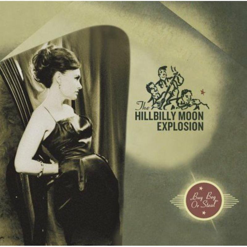Hillbilly Moon Explosion - Buy Beg Or Steal - Cd