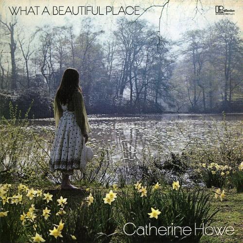 Catherine Howe - What A Beautiful Place - Lp