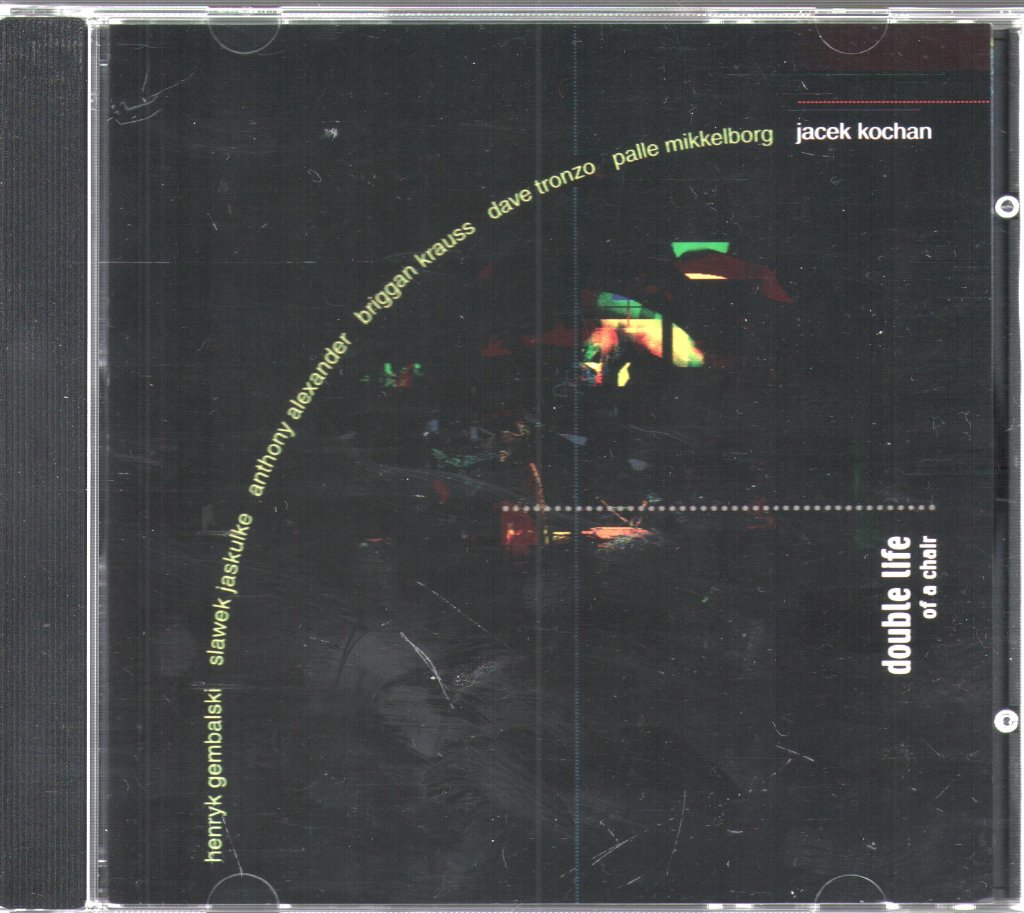 Jacek Kochan - Double Life Of A Chair - Cd