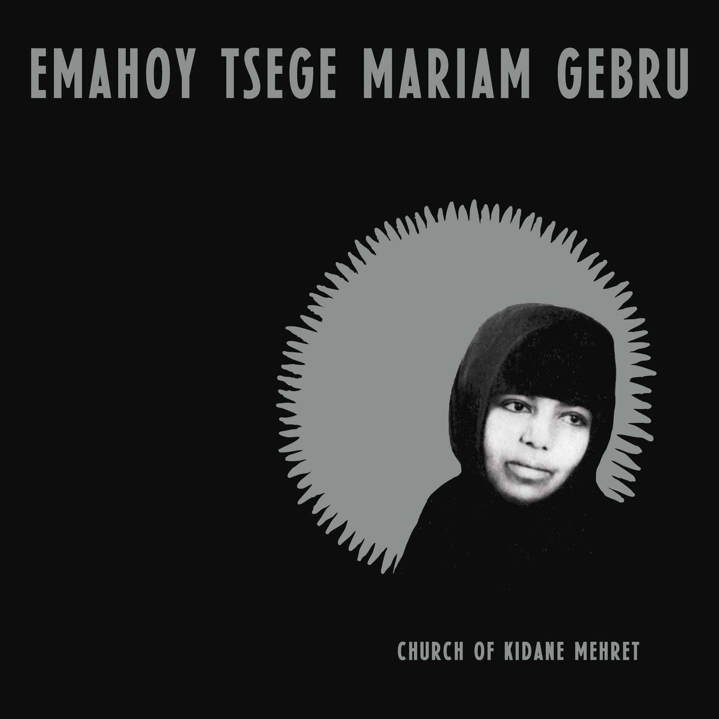 Emahoy Tsegue-Mariam Guebru - Church of Kidane Mehret - Cd