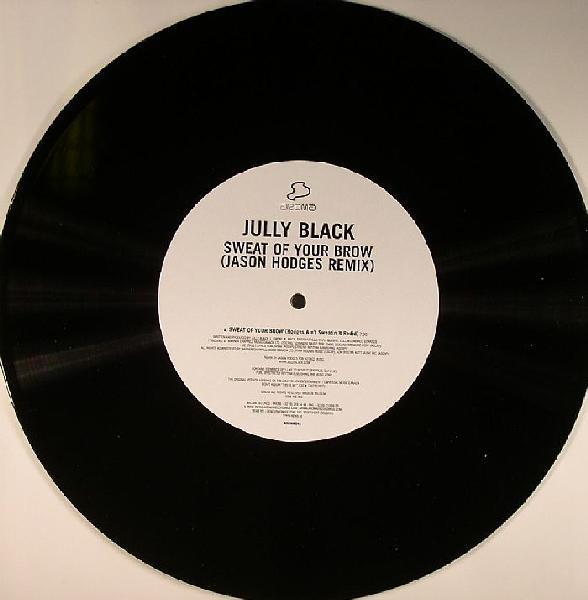 Jully Black - Sweat Of Your Brow - 12 Inch