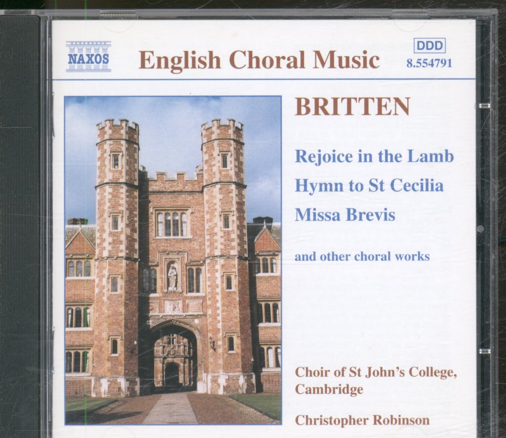 Choir Of St John's College, Cambridge • Christopher Robinson - Britten - Rejoice In The Lamb • Hymn To St Cecilia • Missa Brevis (And Other Choral Works) - Cd
