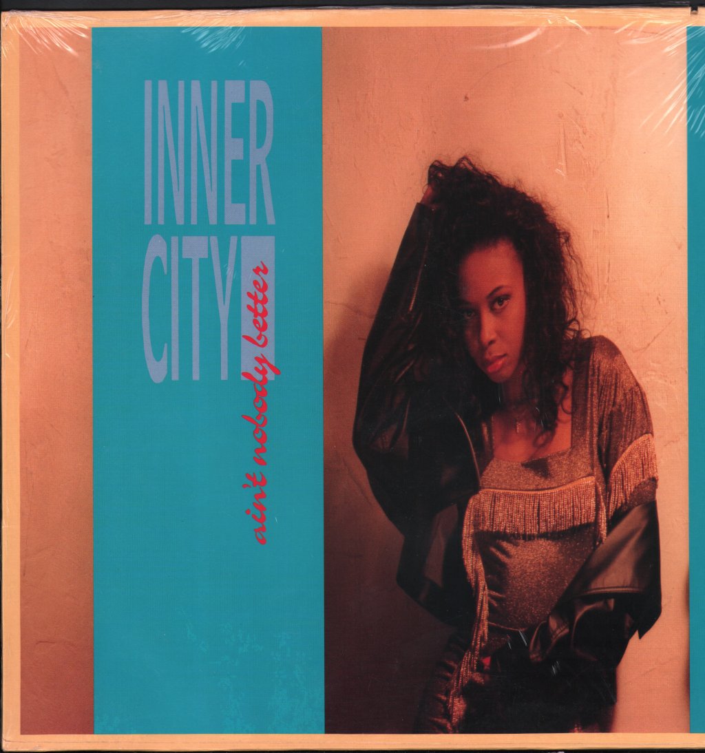 Inner City - Ain't Nobody Better - 12 Inch