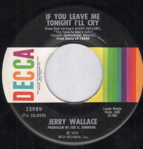Jerry Wallace - If You Leave Me Tonight I Will Cry - 7 Inch