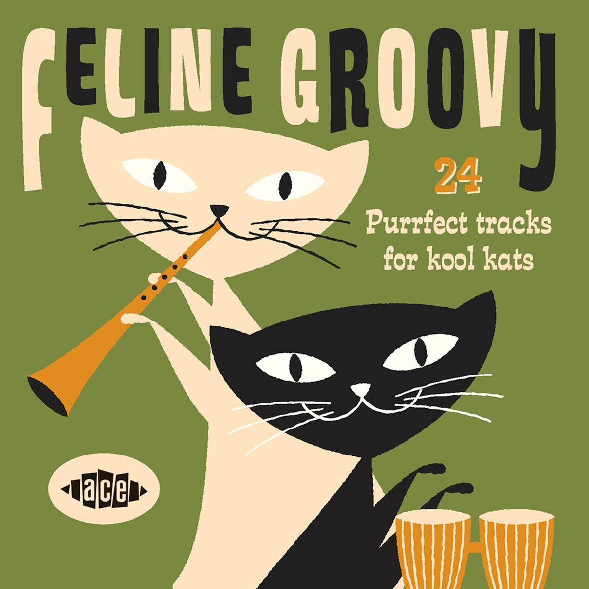 Various Artists - Feline Groovy: 24 Purrfect Tracks For Kool Kats - Cd