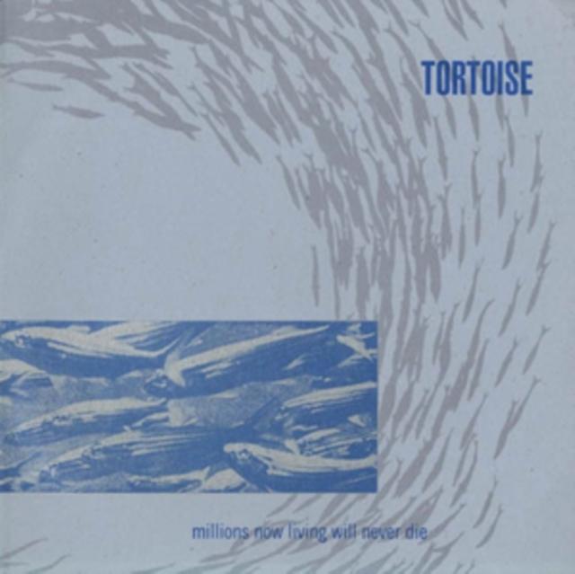 Tortoise - Millions Now Living Will Never - Lp