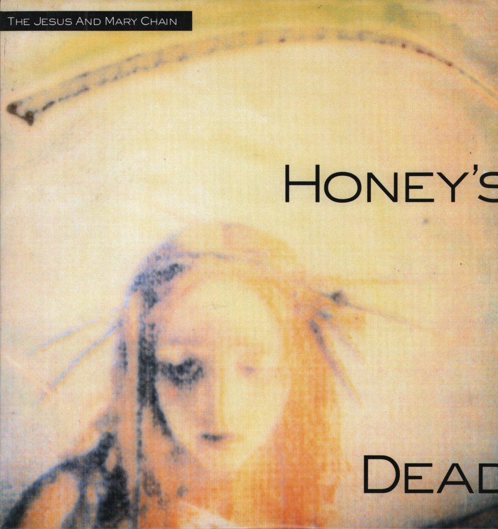 Jesus And Mary Chain - Honey's Dead - Lp