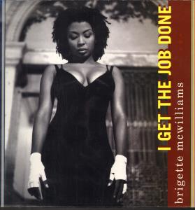 Brigette Mcwilliams - I Get The Job Done - 12 Inch