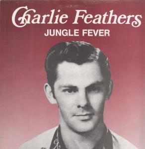 Charlie Feathers - Jungle Fever - Lp