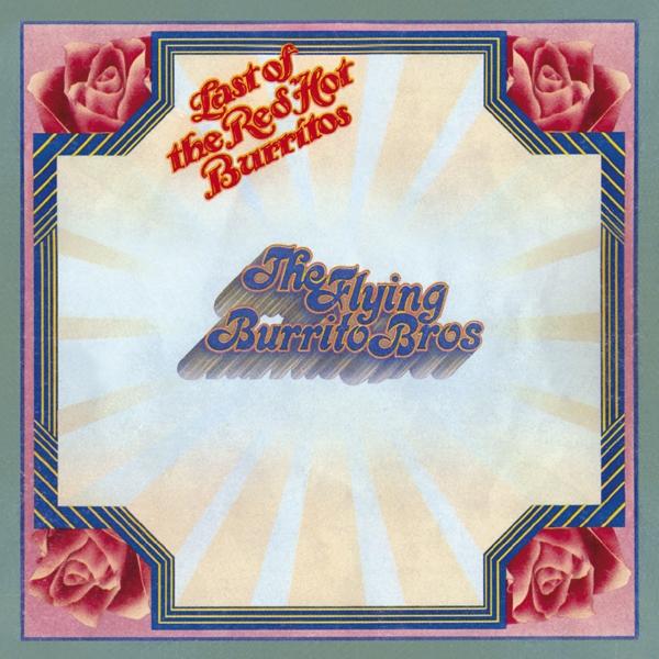 Flying Burrito Brothers - Last of the Red Hot Burritos - Cd