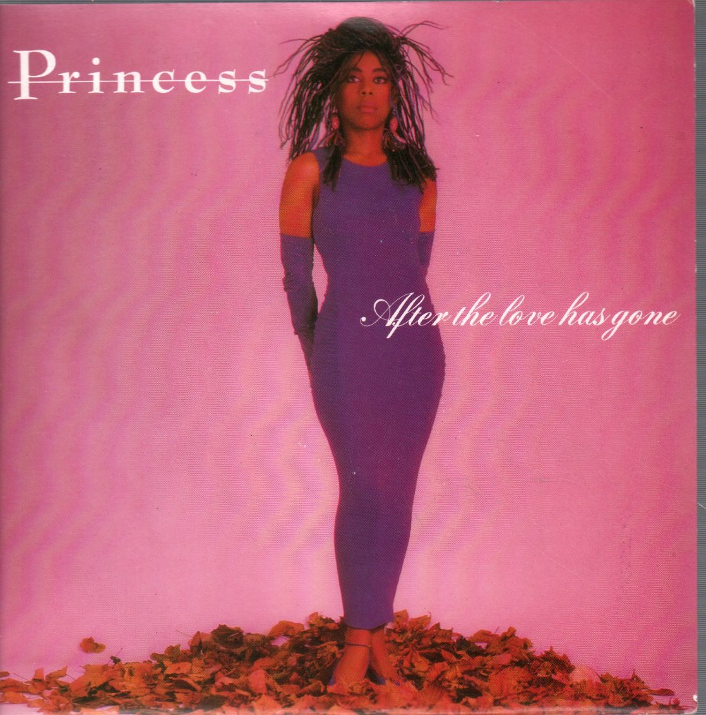 Princess - After The Love Has Gone - 7 Inch