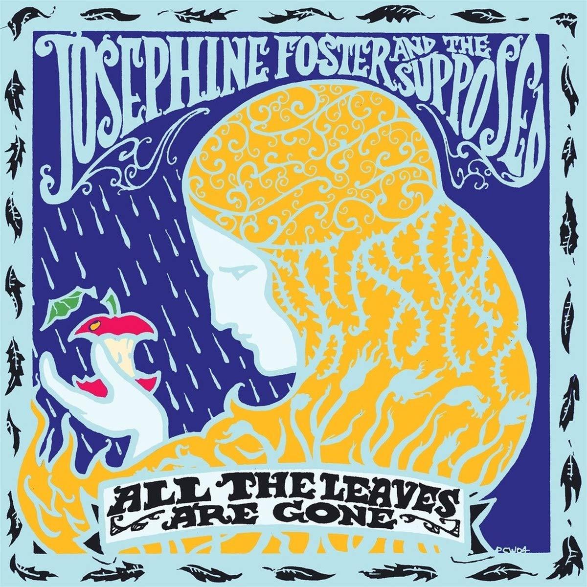 Josephine Foster And The Supposed - All the Leaves Are Gone - Lp