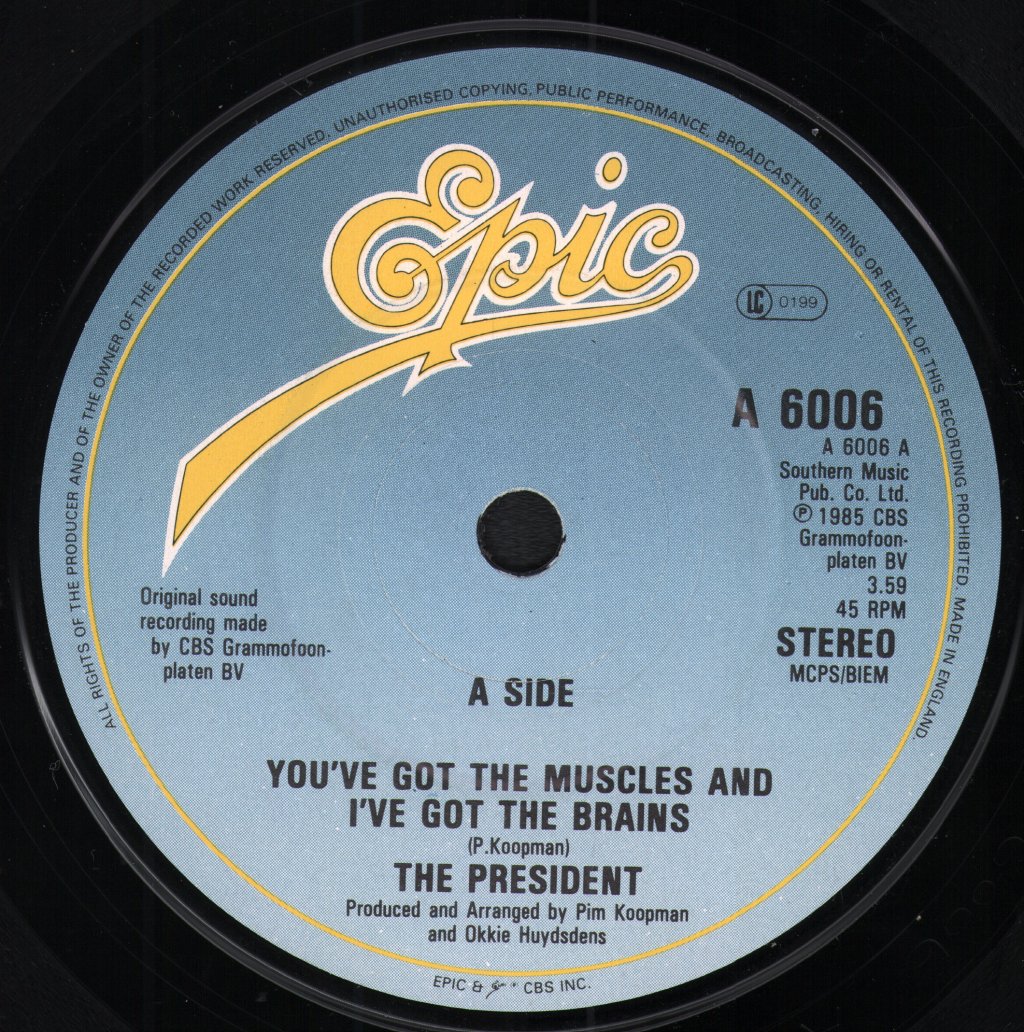 President (80'S Group) - You've Got The Muscles And I've Got The Brains - 7 Inch