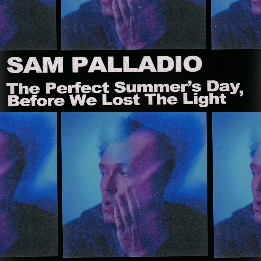 Sam Palladio - Perfect Summer's Day, Before We Lost The Light - Lp