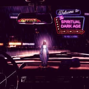 To Kill A King - Spiritual Dark Age - Lp