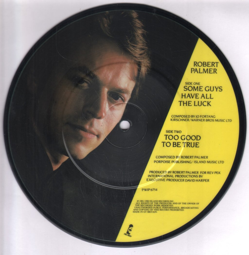 Robert Palmer - Some Guys Have All The Luck - 7 Inch