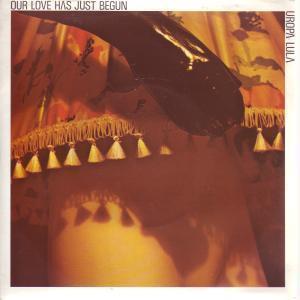 Uropa Lula - Our Love Has Just Begun - 7 Inch