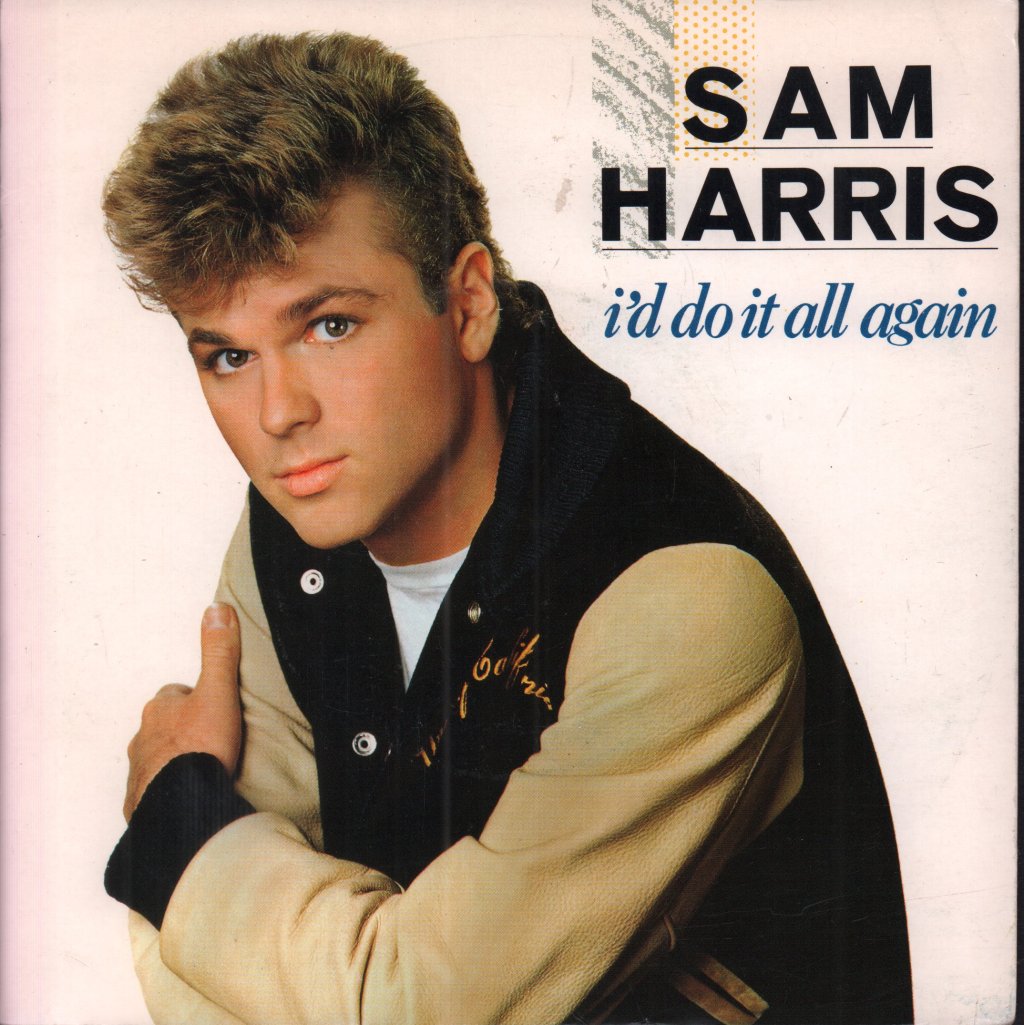 Sam Harris - I'd Do It All Again - 7 Inch
