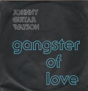 Johnny Guitar Watson - Gangster Of Love - 12 Inch