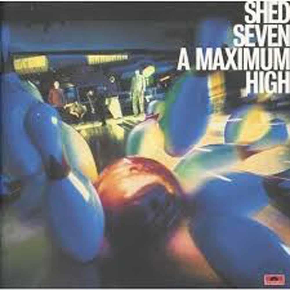 Shed Seven - A Maximum High - Cd