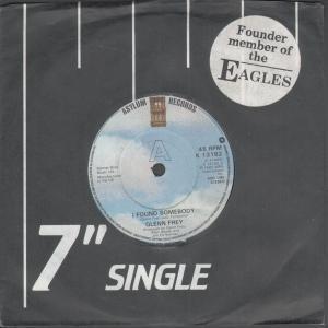 Glenn Frey - I Found Somebody - 7 Inch