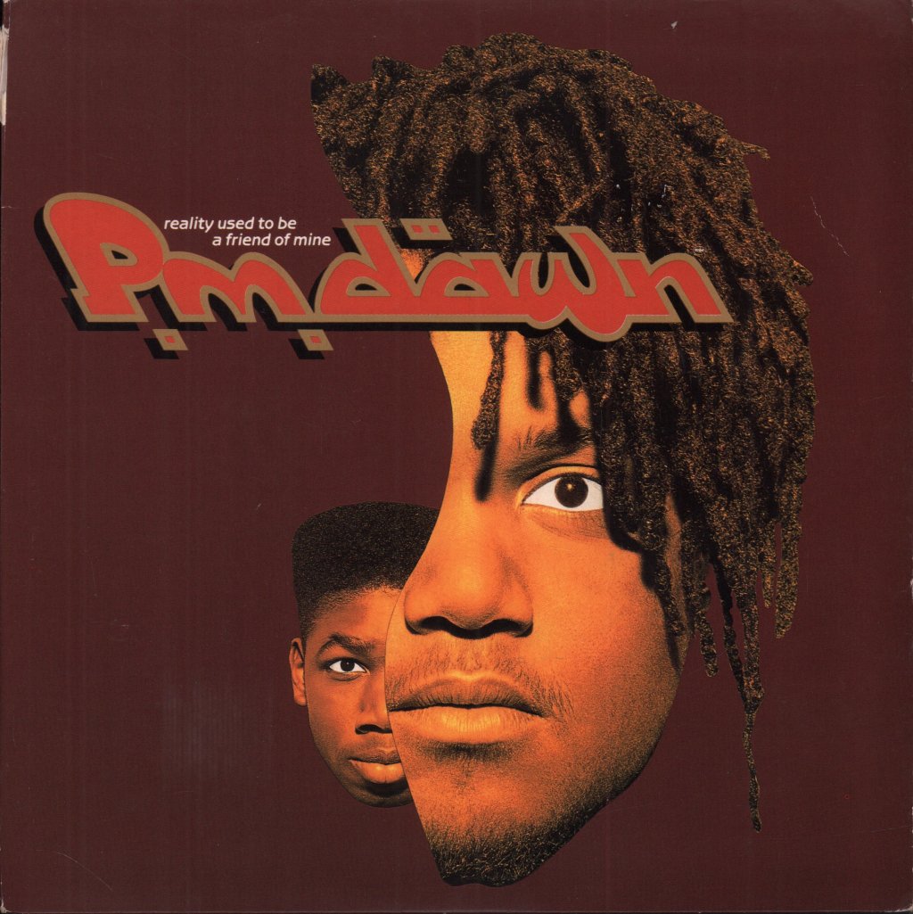 Pm Dawn - Reality Used To Be A Friend Of Mine - 7 Inch