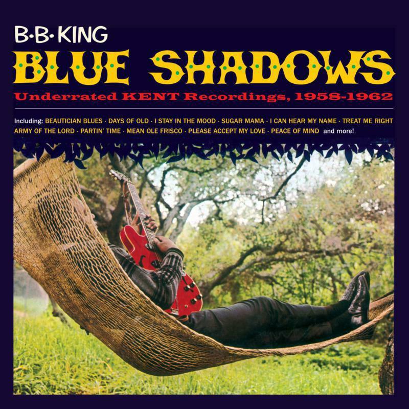 B.B. King - Blue Shadows - Underrated Kent Recordings, 1958-1962 - Lp