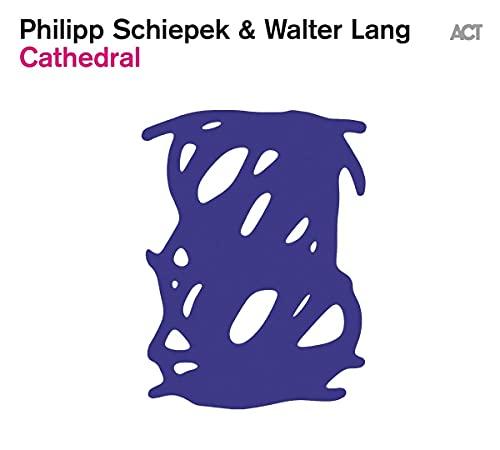 Philipp Schiepek & Walter Lang - Cathedral - Cd
