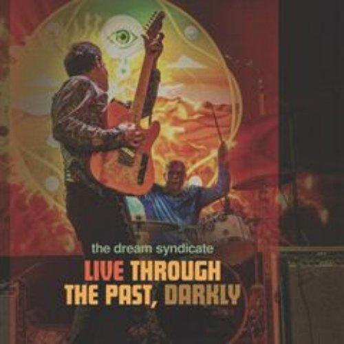 Dream Syndicate - Live Through the Past, Darkly - Cd/Dvd