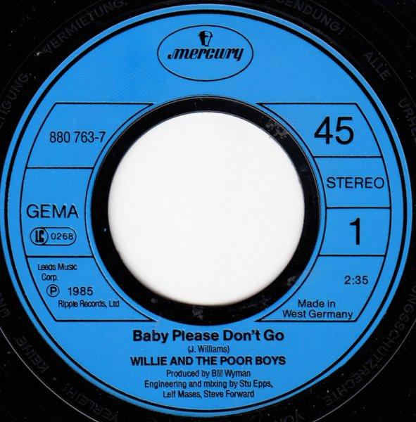 Willie And The Poor Boys - Baby Please Don't Go - 7 Inch