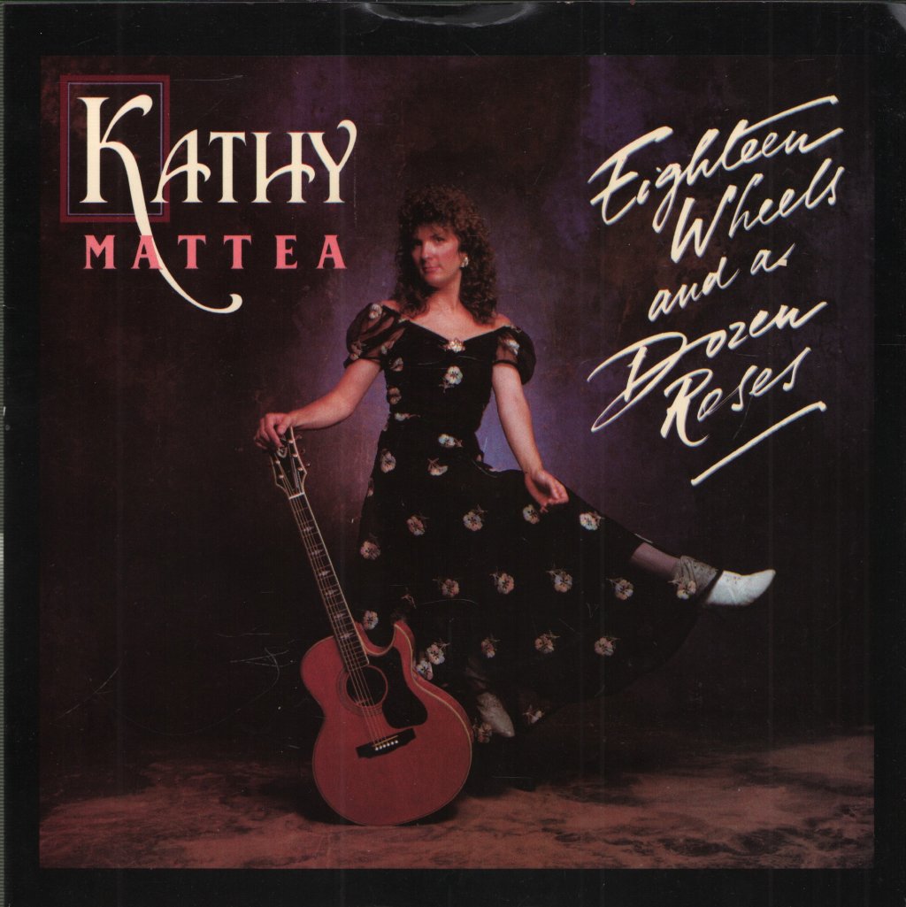 Kathy Mattea - Eighteen Wheels And A Dozen Roses - 7 Inch