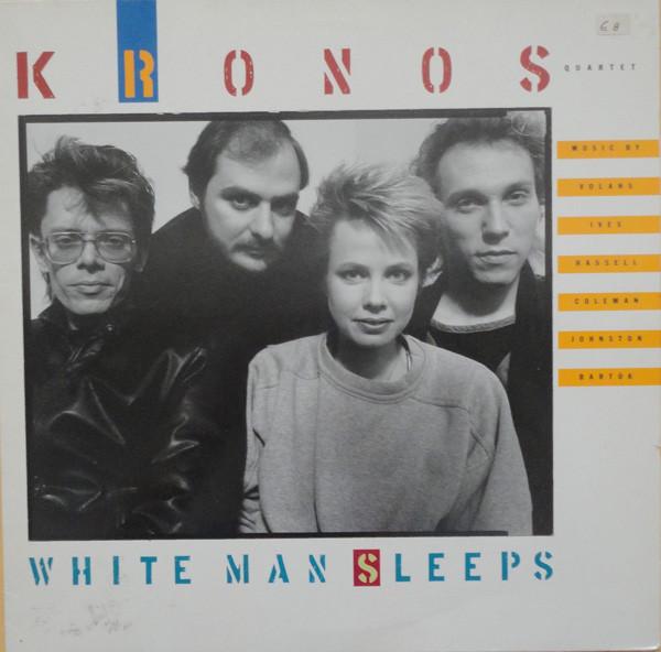 Kronos Quartet - White Man Sleeps - Lp