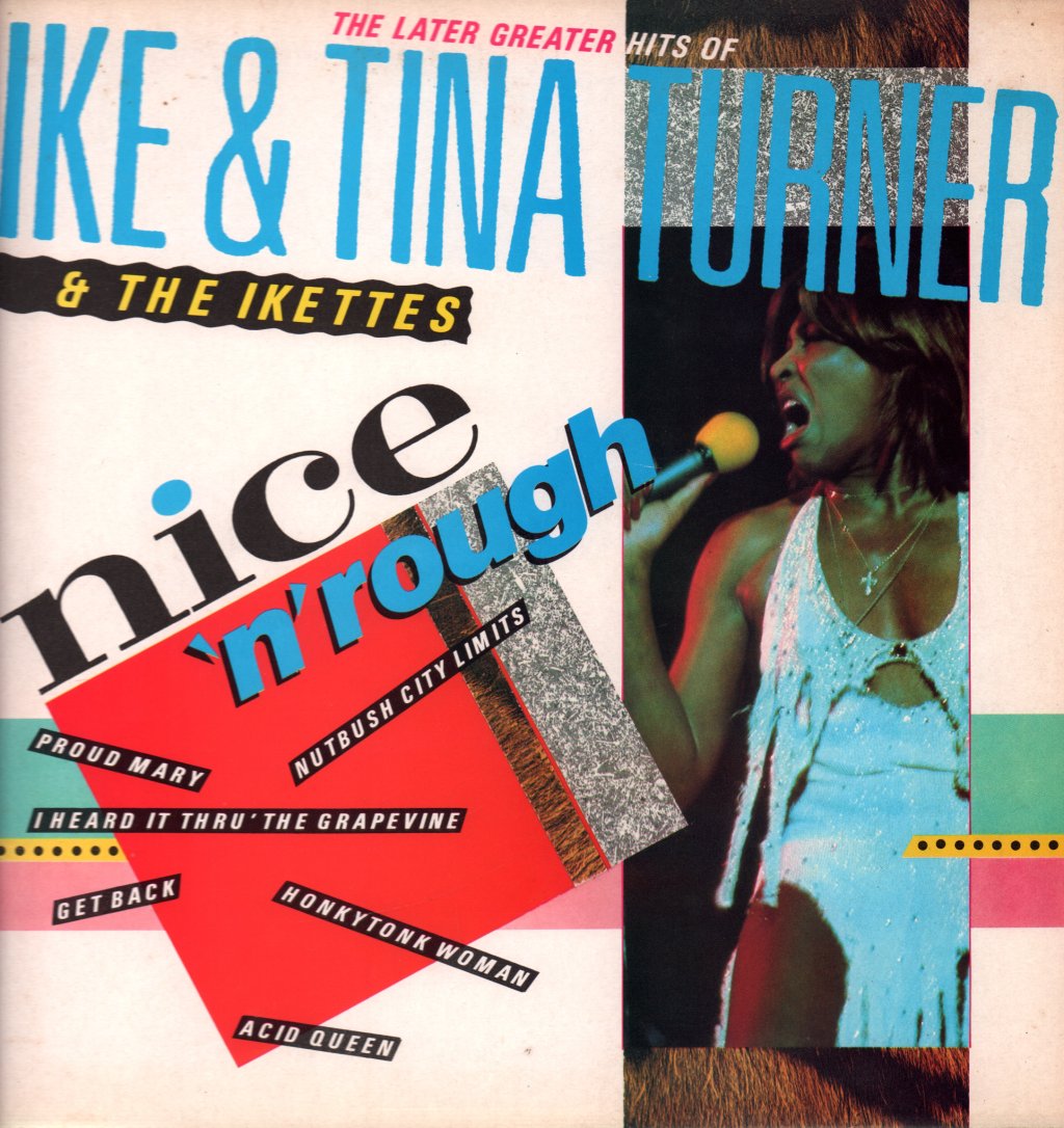 Ike And Tina Turner And The Ikettes - Nice N Rough (The Later Greater Hits Of) - Lp