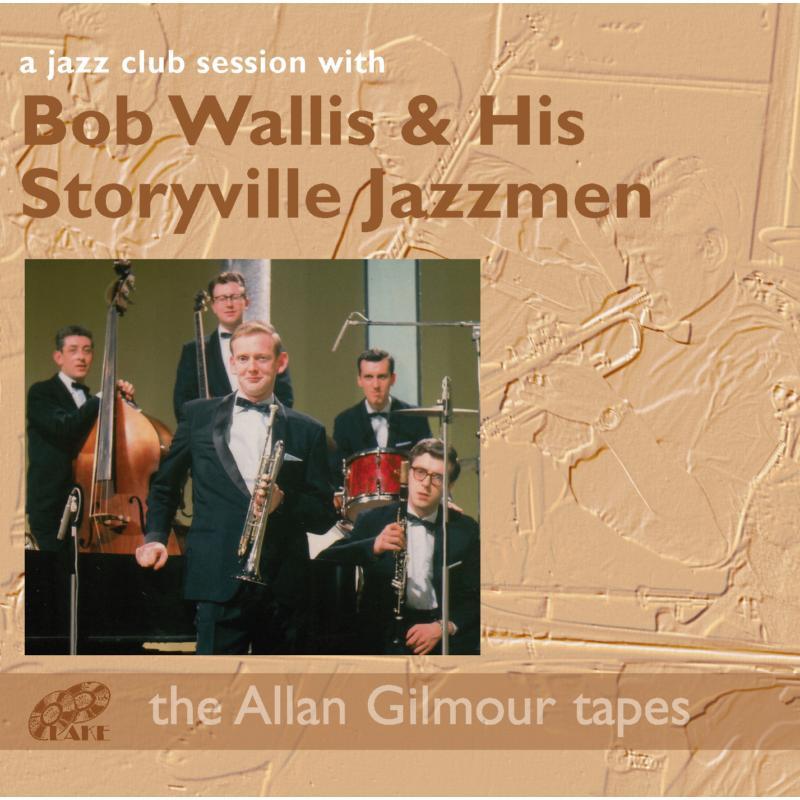 Bob Wallis And His Storyville Jazzmen - A Jazz Club Session With - Double Cd