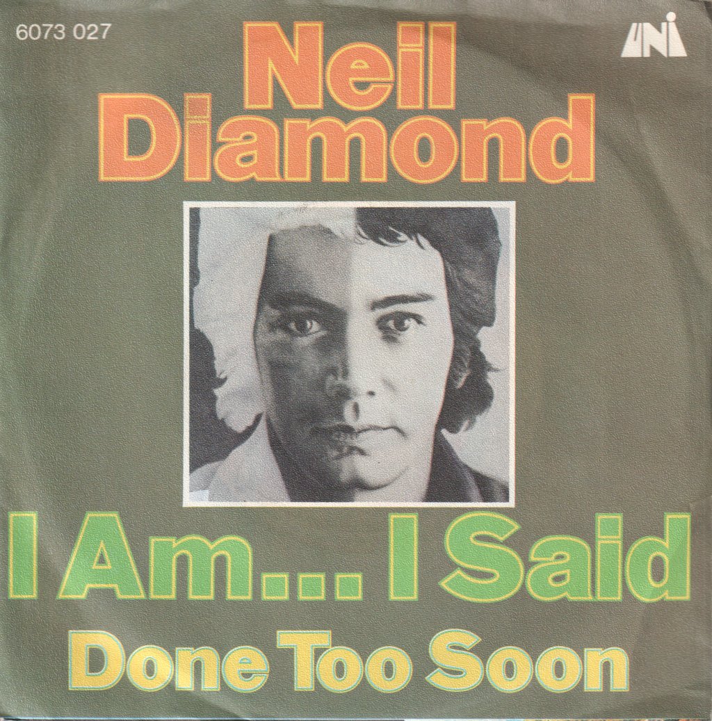 Neil Diamond - I Am I Said - 7 Inch