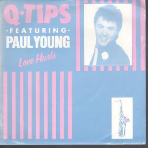 Q-Tips Featuring Paul Young - Love Hurts - 7 Inch
