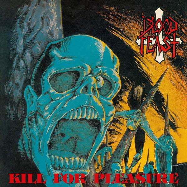 Blood Feast - Kill For Pleasure - Lp