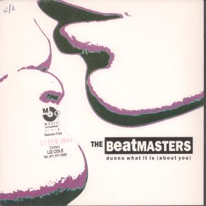 Beatmasters - Dunno What It Is About You - 7 Inch
