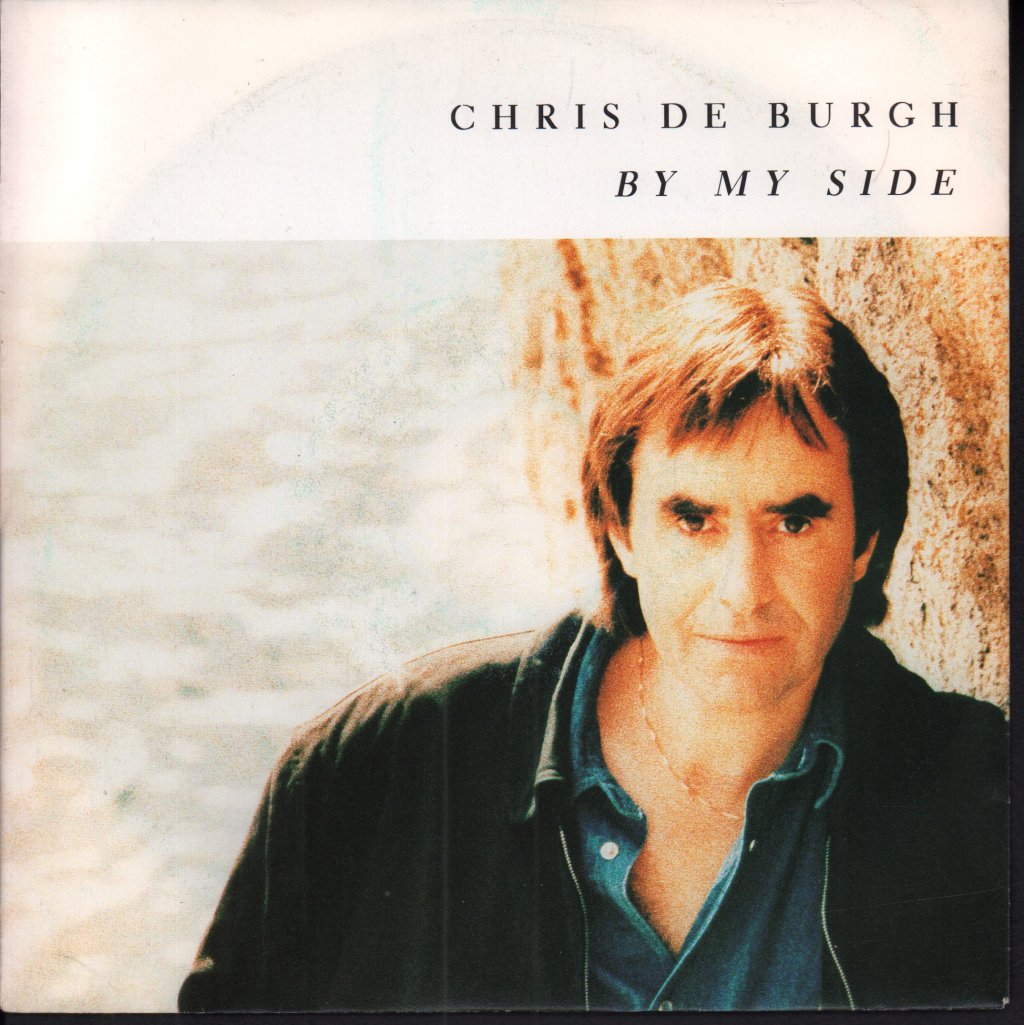 Chris De Burgh - By My Side - 7 Inch