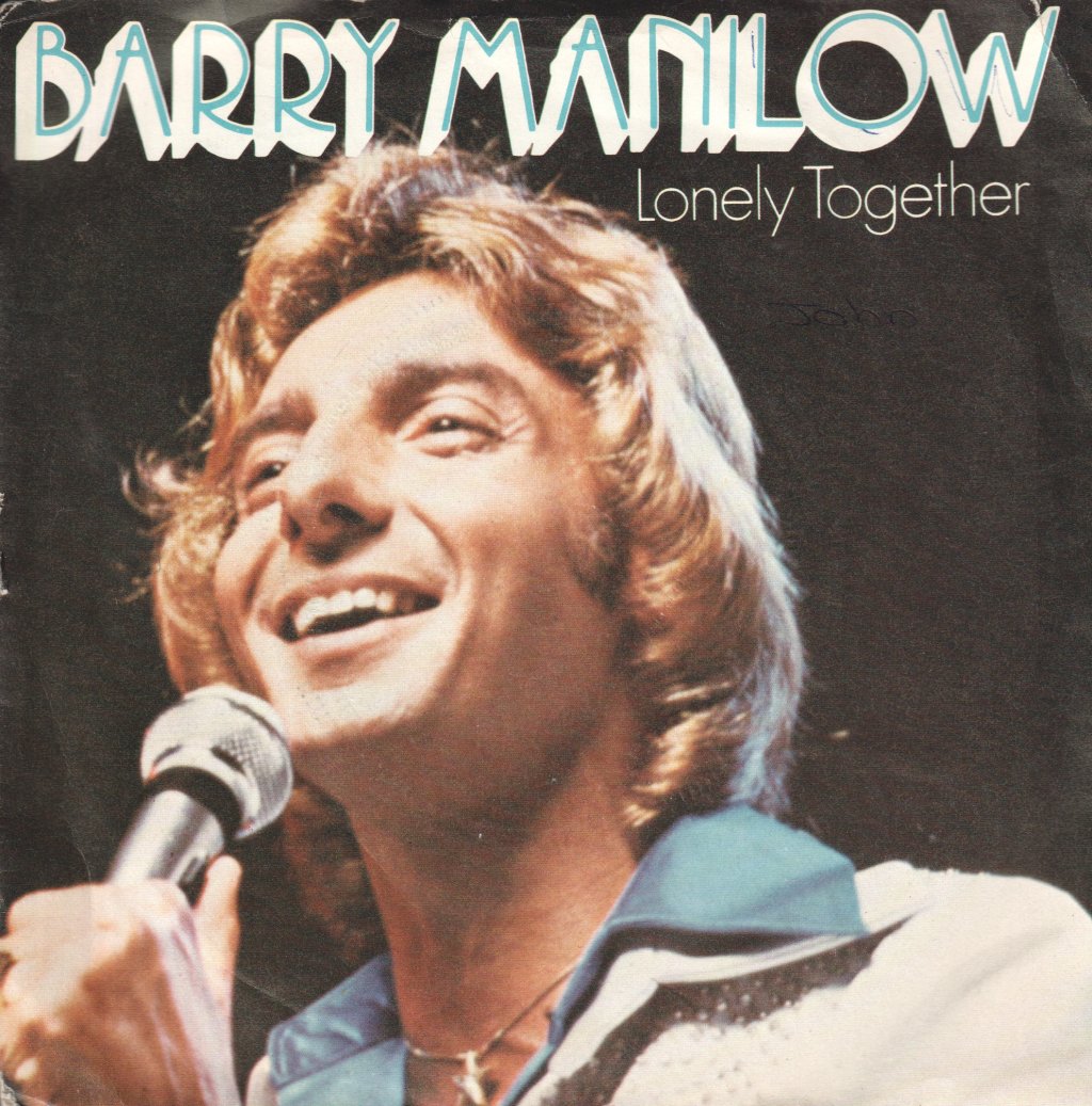 Barry Manilow - Lonely Together - 7 Inch