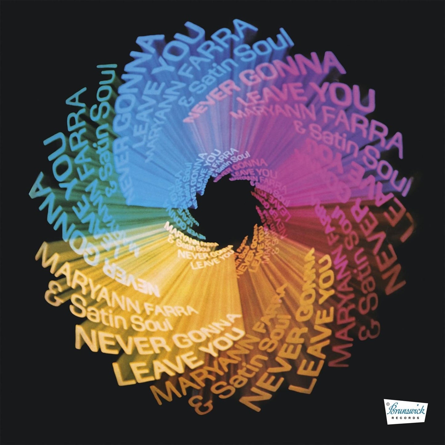 Maryann Farra And Satin Soul - Never Gonna Leave You (Clear With Blue, Green, and Pink Swirl Vinyl) - Lp