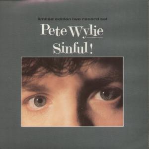 Pete Wylie - Sinful - Double 7 Inch